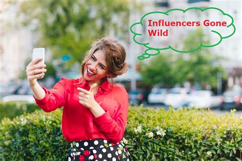 Influencers Gone Wild: The Evolution and Pitfalls of Modern。